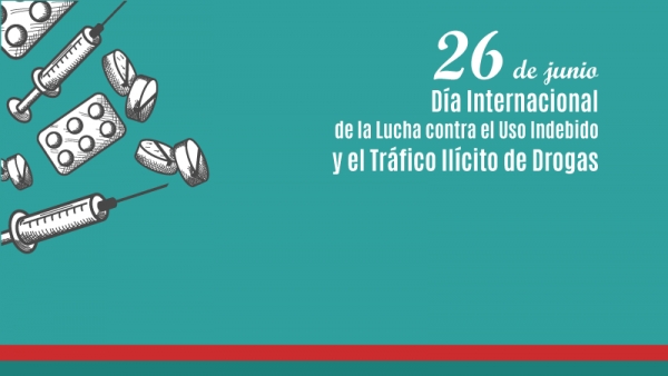 26/06 Día de Uso Indebido de drogas